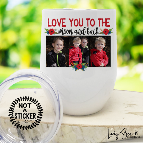 Love You to the Moon and Back, Wine Tumbler - LadyBee Boutique Mugs