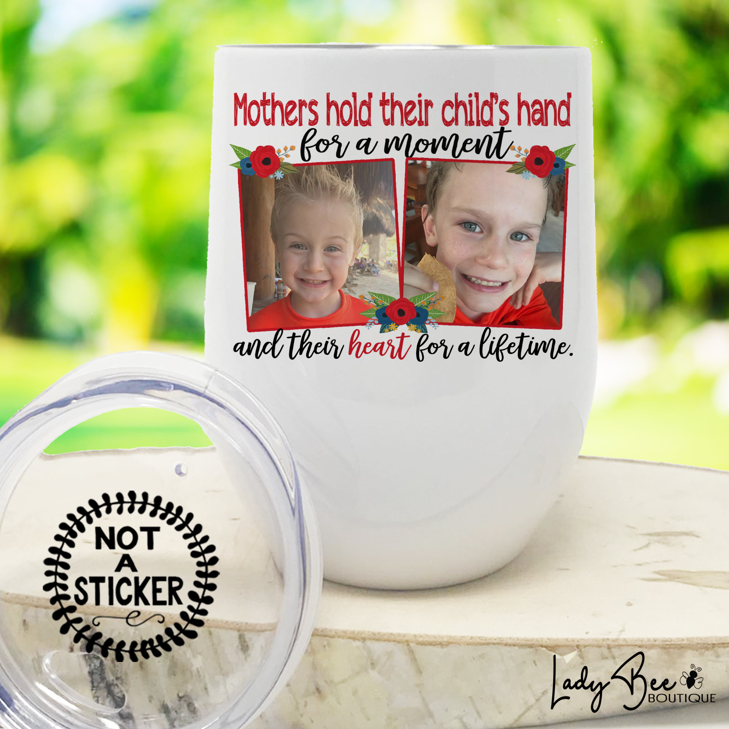 Mother's Hold Their Children's Hand for a Lifetime, Wine Tumbler - LadyBee Boutique Mugs