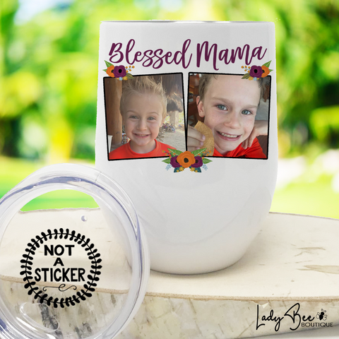 Blessed Mama, Wine Tumbler - LadyBee Boutique Mugs