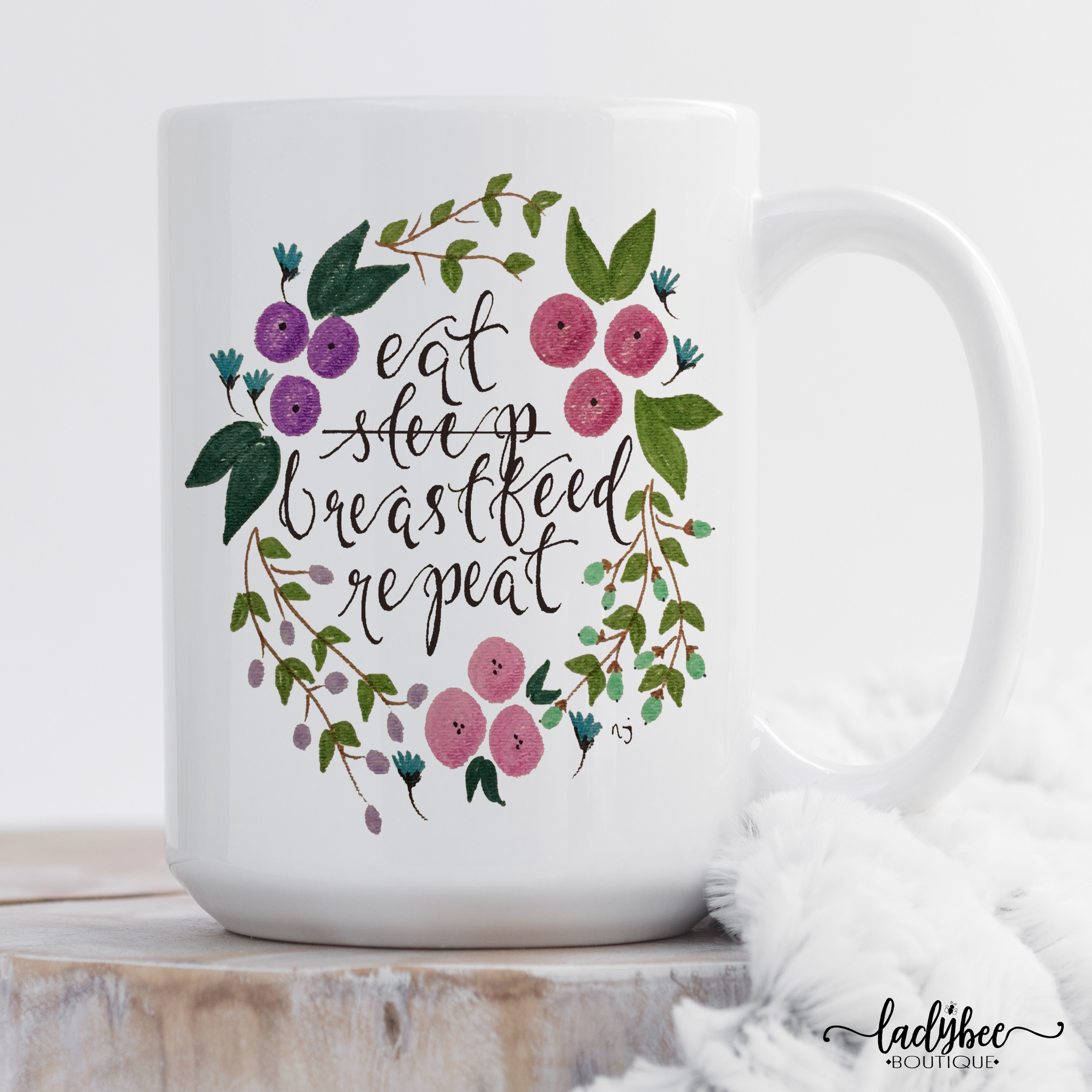 Eat, Sleep,  Breastfeed, Repeat - LadyBee Boutique Mugs
