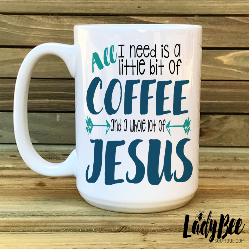 A Little Bit of Coffee and a Whole Lot of Jesus – LadyBee Boutique