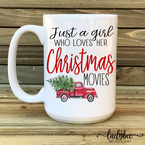 Just a Girl Who Loves Her Christmas Movies, Christmas Mug - LadyBee Boutique Mugs