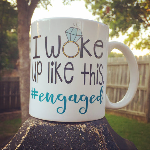 I woke up like this -engaged - LadyBee Boutique Mugs