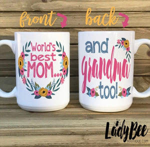 World's Best Mom And Grandma Too Coffee Mug