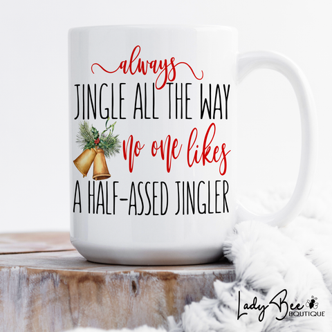 Always Jingle All The Way, Christmas Mug - LadyBee Boutique Mugs