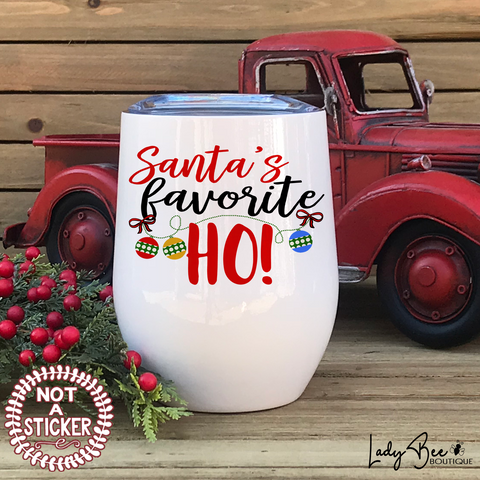 Santa's Favorite Ho, Wine Tumbler - LadyBee Boutique Mugs