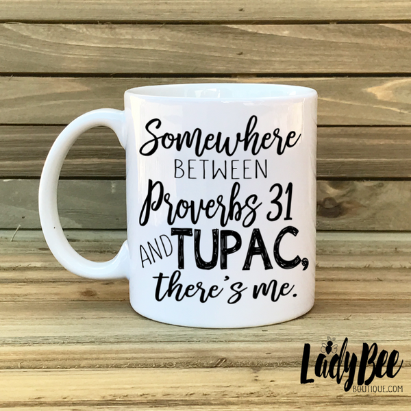 Tupac and Proverbs 31 - LadyBee Boutique Mugs